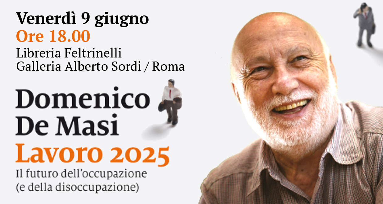 Lavoro 2025: Domenico De Masi presenta lo studio a Roma