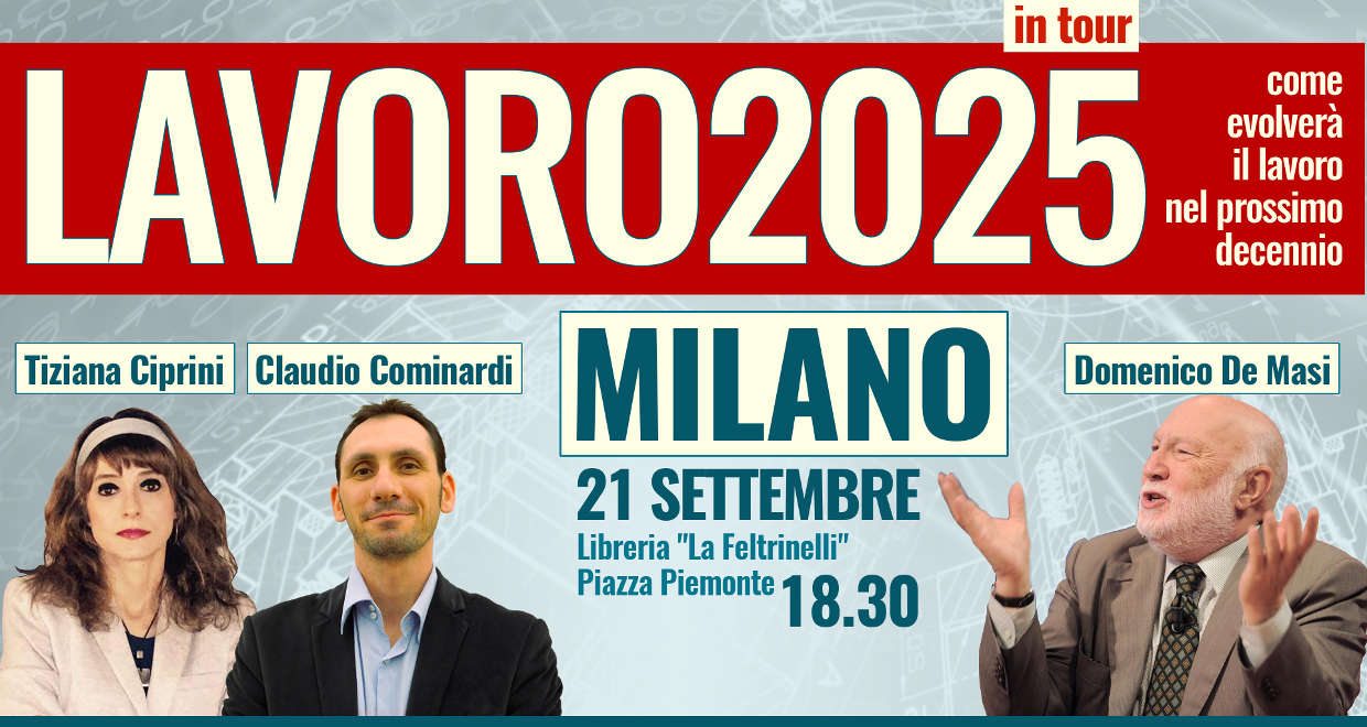#Lavoro2025Tour: tappa a Milano con Domenico De Masi
