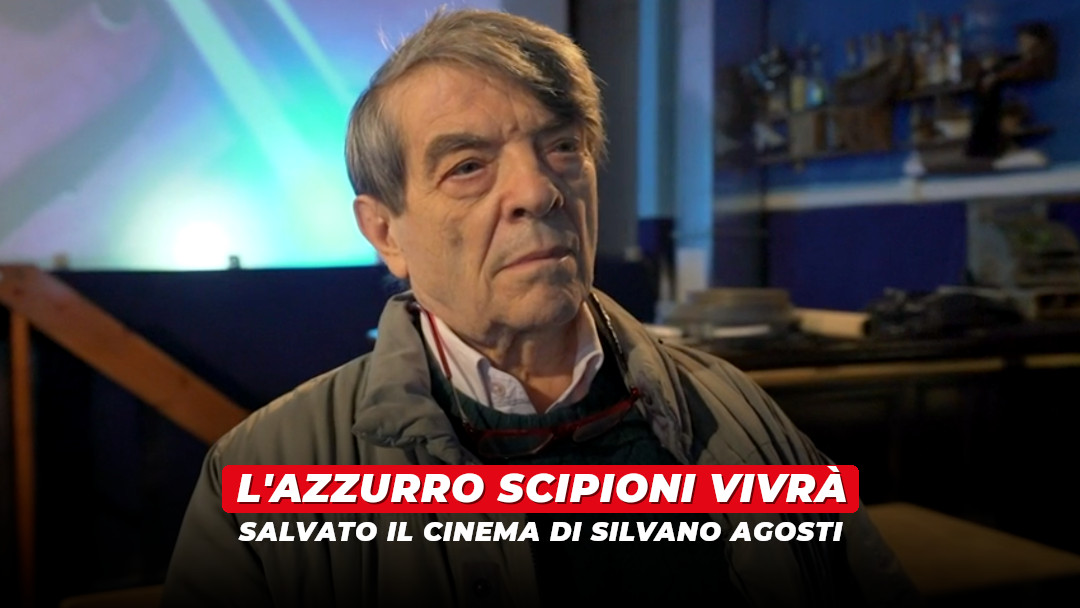 Azzurro Scipioni: lo storico cinema di Silvano Agosti vivrà!