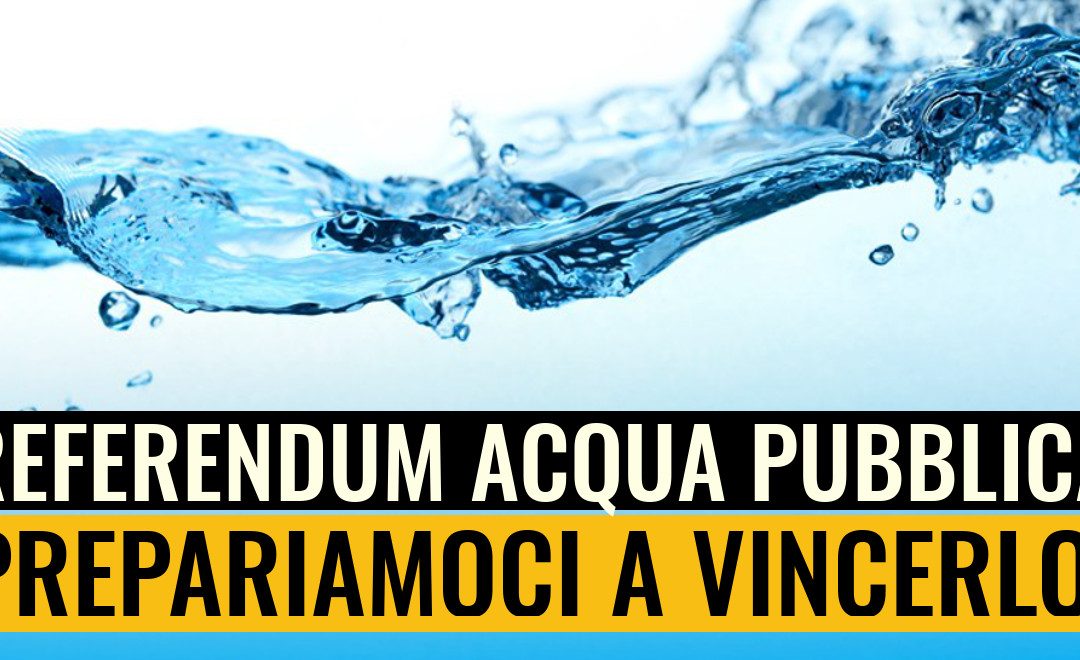 Acqua pubblica: il referendum bresciano si avvicina, prepariamoci a vincerlo!